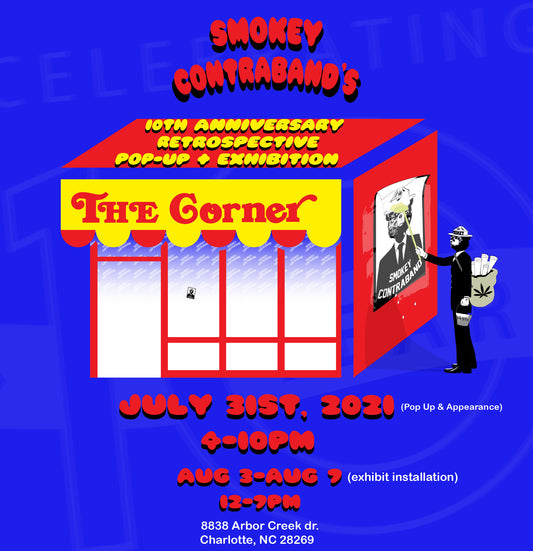 SMOKEYCONTRABAND'S 10TH ANNIVERSARY RETROSPECTIVE POP + EXHIBITION